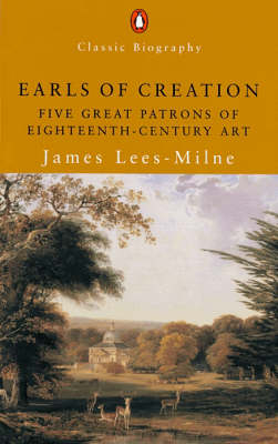 Earls of Creation - James Lees-Milne