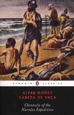 Chronicle of the Narvaez Expedition - Alvar Nunez Cabeza De Vaca