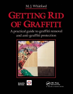 Getting Rid of Graffiti - Maurice J. Whitford