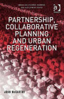 Partnership, Collaborative Planning and Urban Regeneration