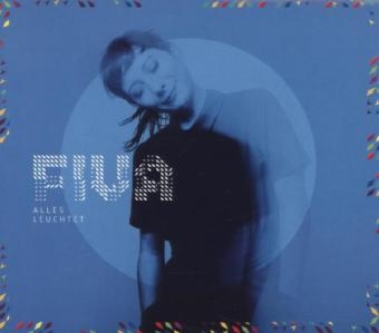 Alles leuchtet, 1 Audio-CD -  Fiva