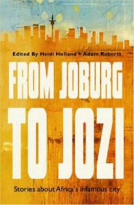 From Jo'Burg to Jozi: Stories