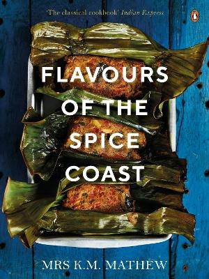 Flavours Of The Spice Coast - K.M. Pala Mathew