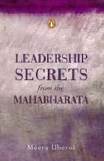 Leadership Secrets From The Mahabharata - Uberoi Meera