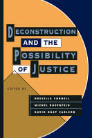 Deconstruction and the Possibility of Justice - 