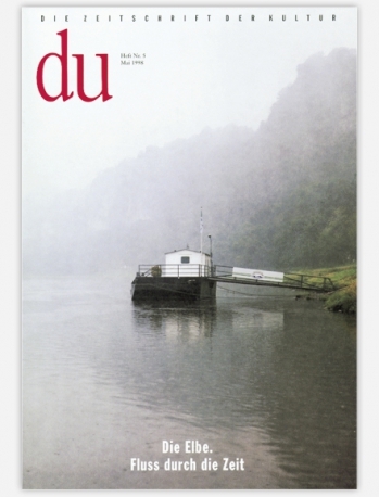 du - Zeitschrift f&uuml;r Kultur / Die Elbe