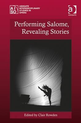 Performing Salome, Revealing Stories - 