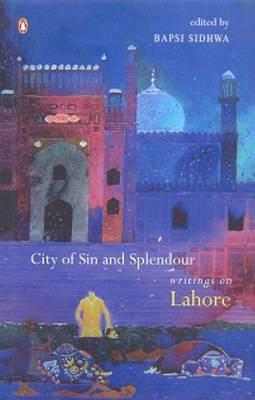 City Of Sin And Splendour - Bapsi Sidhwa
