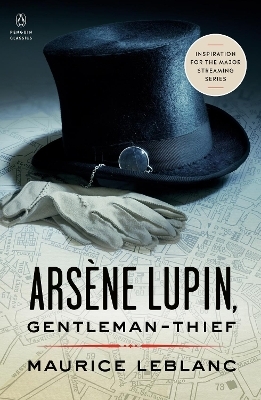 Ars&egrave;ne Lupin, Gentleman-Thief - Maurice Leblanc