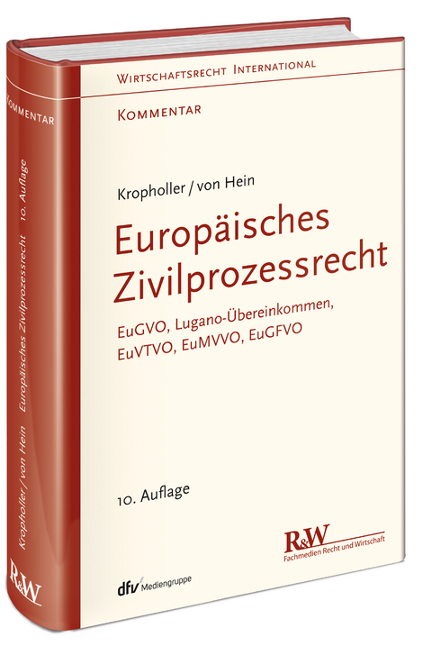 Europäisches Zivilprozessrecht - Jan Hein, Jan Kropholler †