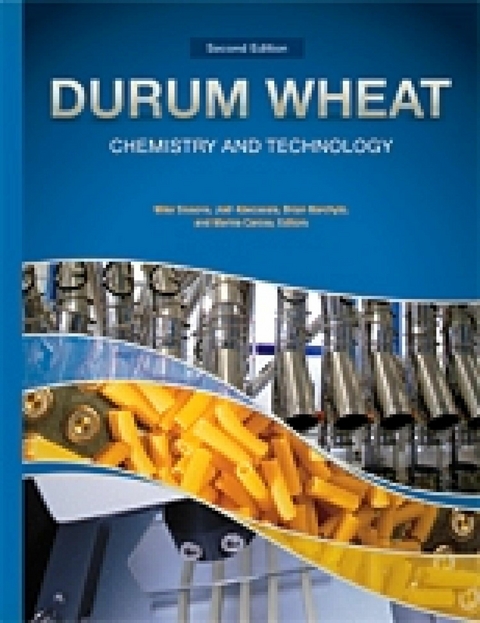 Durum Wheat Chemistry and Technology -  Michael Sissons
