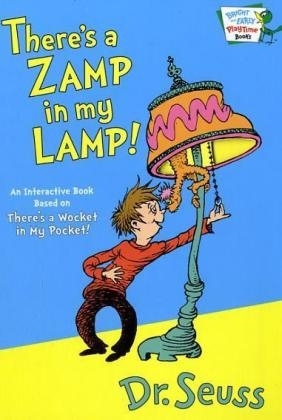 There's A Zamp In My Lamp -  Seuss