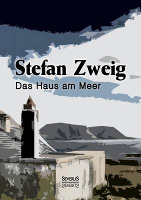 Das Haus am Meer - Stefan Zweig