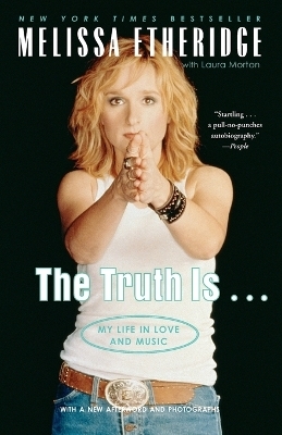 The Truth Is . . . - Melissa Etheridge, Laura Morton