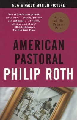 American Pastoral - Philip Roth
