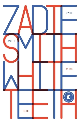 White Teeth - Zadie Smith