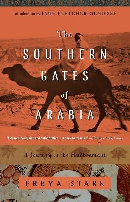The Southern Gates of Arabia - Freya Stark