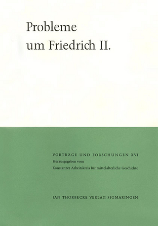 Probleme um Friedrich II