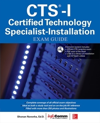 CTS-I Certified Technology Specialist-Installation Exam Guide - Shonan Noronha,  AVIXA Inc.