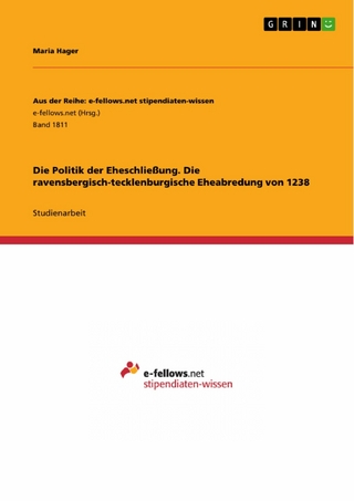 Die Politik der Eheschließung.  Die ravensbergisch-tecklenburgische Eheabredung von 1238