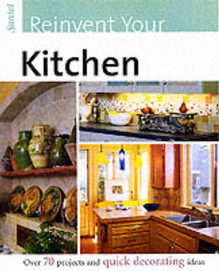 Reinvent Your Kitchen