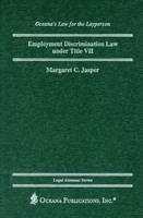 Employment Discrimination Law Under Title VII - Margaret C Jasper