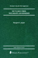 You've Been Fired: Your Rights and Remedies -  Jasper