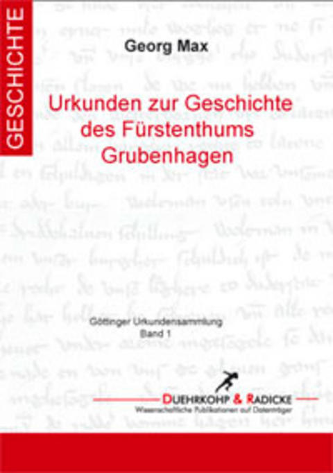 Urkundenbuch zur Geschichte des F&uuml;rstenthums Grubenhagen -  Georg Max