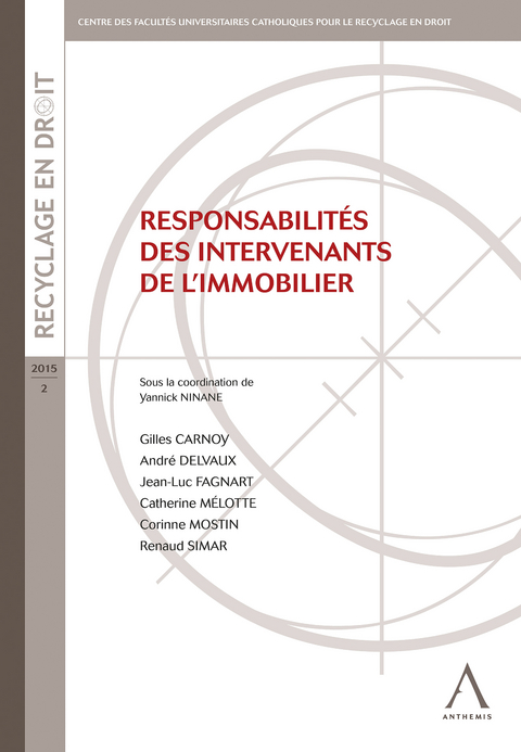 Responsabilit&eacute;s des intervenants de l'immobilier -  Anthemis,  Collectif