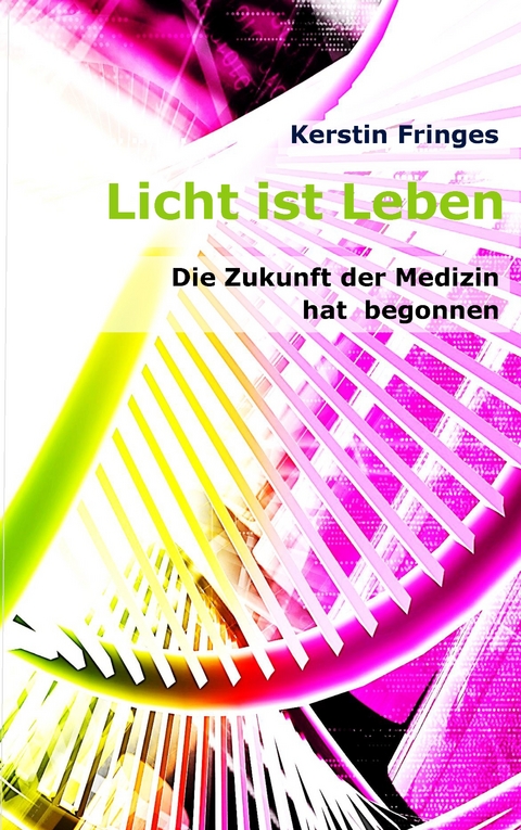 Licht ist Leben - Kerstin Fringes
