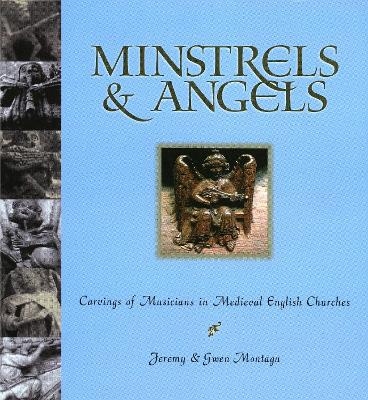 Minstrels & Angels - Jeremy Montagu, Gwen Montagu