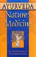 Ayurveda, Nature's Medicine