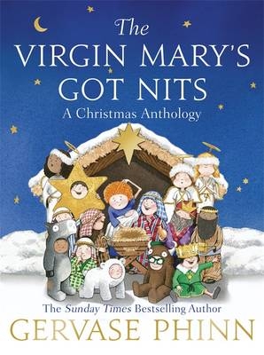 The Virgin Mary's Got Nits - Gervase Phinn