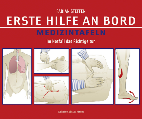 Erste Hilfe an Bord &ndash; Medizintafeln - Fabian Steffen