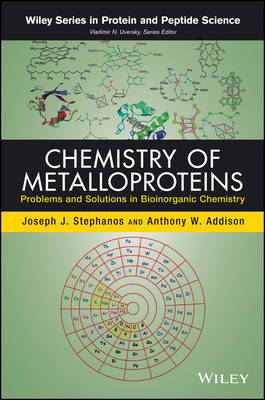 Chemistry of Metalloproteins &ndash; Problems and Solutions in Bioinorganic Chemistry - JJ Stephanos
