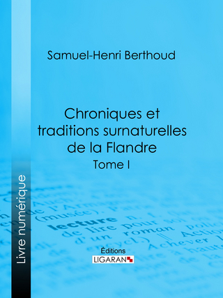 Chroniques et traditions surnaturelles de la Flandre