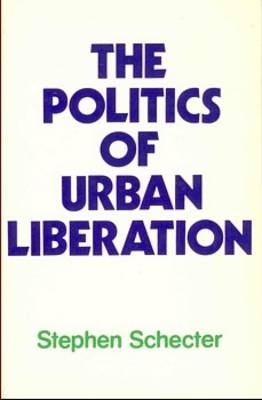 Political Urban Liberation - Stephen Schecter