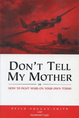 Don't Tell My Mother - Peter Duggan-Smith