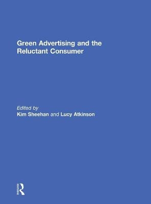 Green Advertising and the Reluctant Consumer - 
