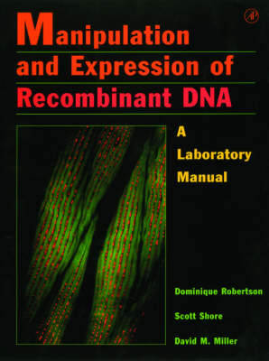 Manipulation and Expression of Recombinant DNA