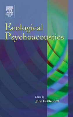 Ecological Psychoacoustics - John Neuhoff