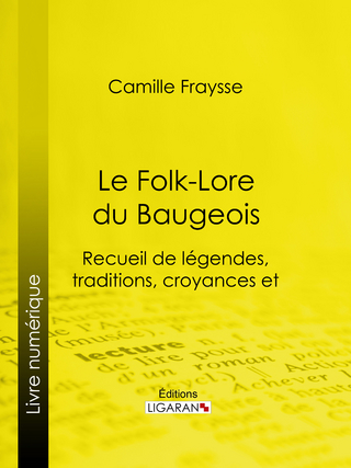 Le Folk-Lore du Baugeois