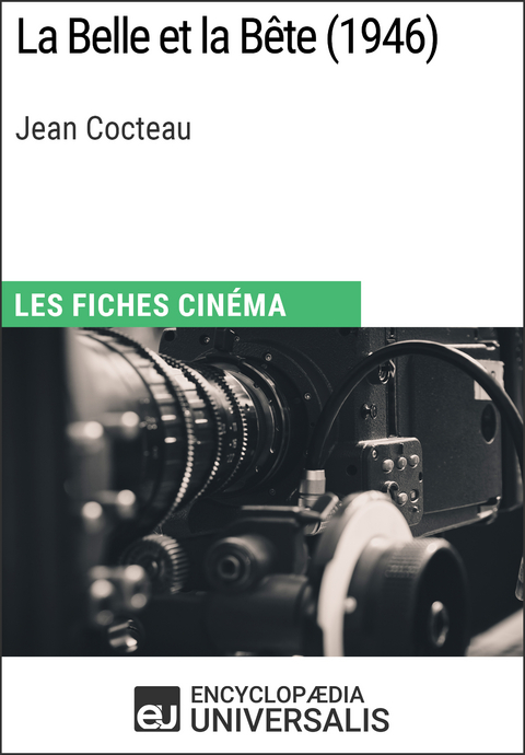 La Belle et la B&ecirc;te de Jean Cocteau -  Encyclopaedia Universalis