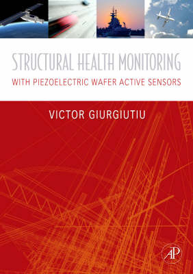 Structural Health Monitoring - Victor Giurgiutiu