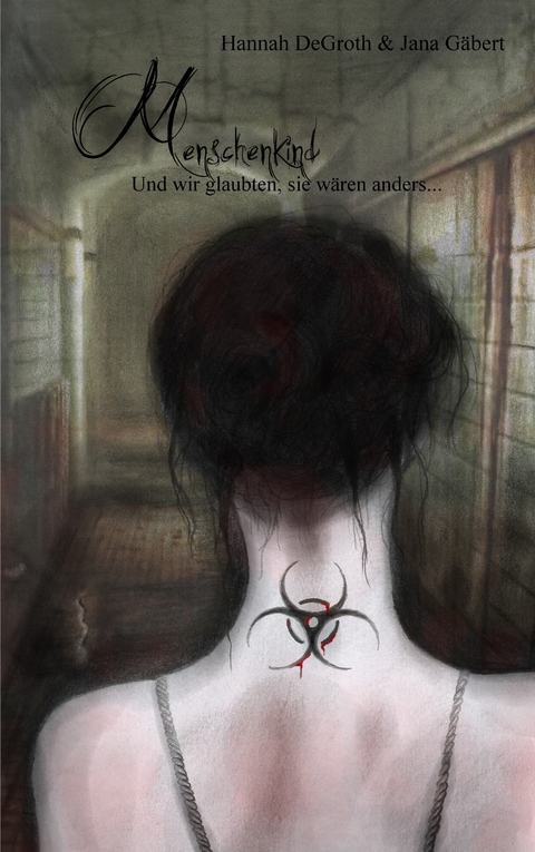 Menschenkind - Hannah DeGroth, Jana G&auml;bert