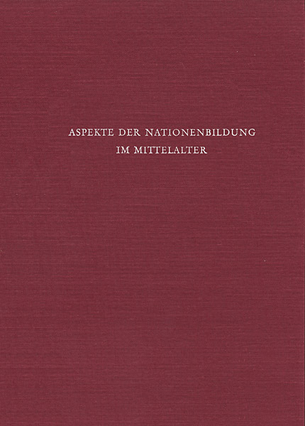 Aspekte der Nationenbildung im Mittelalter - 