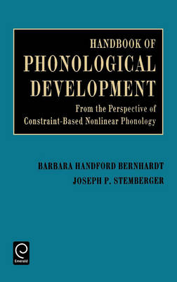 Handbook of Phonological Development - Joseph Paul Stemberger, Barbara Handford Bernhardt