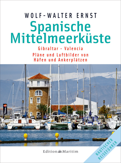 Spanische Mittelmeerk&uuml;ste - Wolf-Walter Ernst