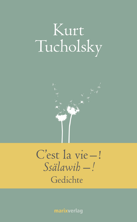 C&rsquo;est la vie&ndash;! Ss&auml;lawih&ndash;! - Kurt Tucholsky