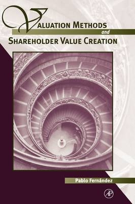 Valuation Methods and Shareholder Value Creation - Pablo Fernandez